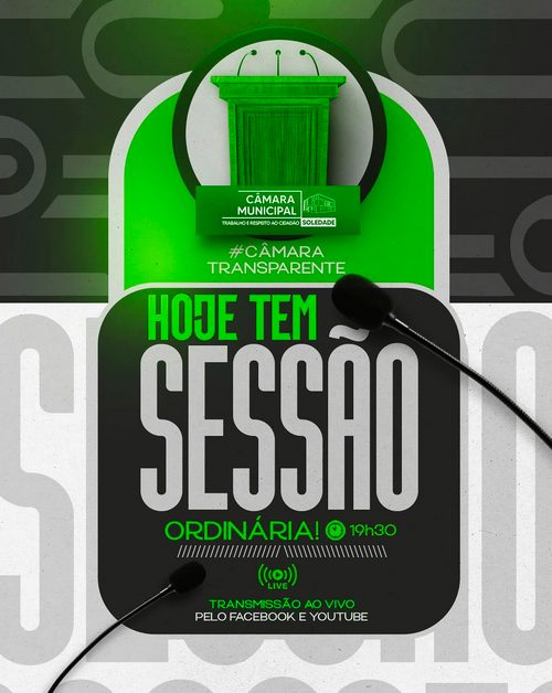 Hoje tem sessão na Câmara Municipal de Soledade!